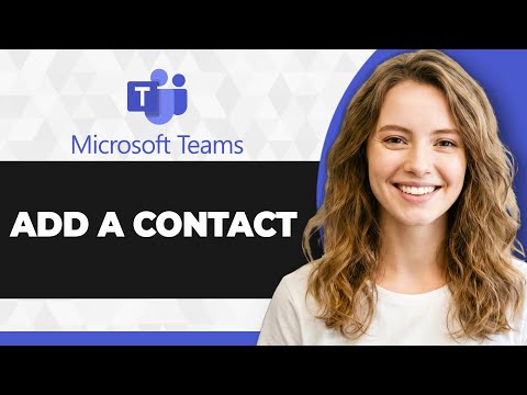 How to Add Contact in Microsoft Teams (Full 2026 Guide)