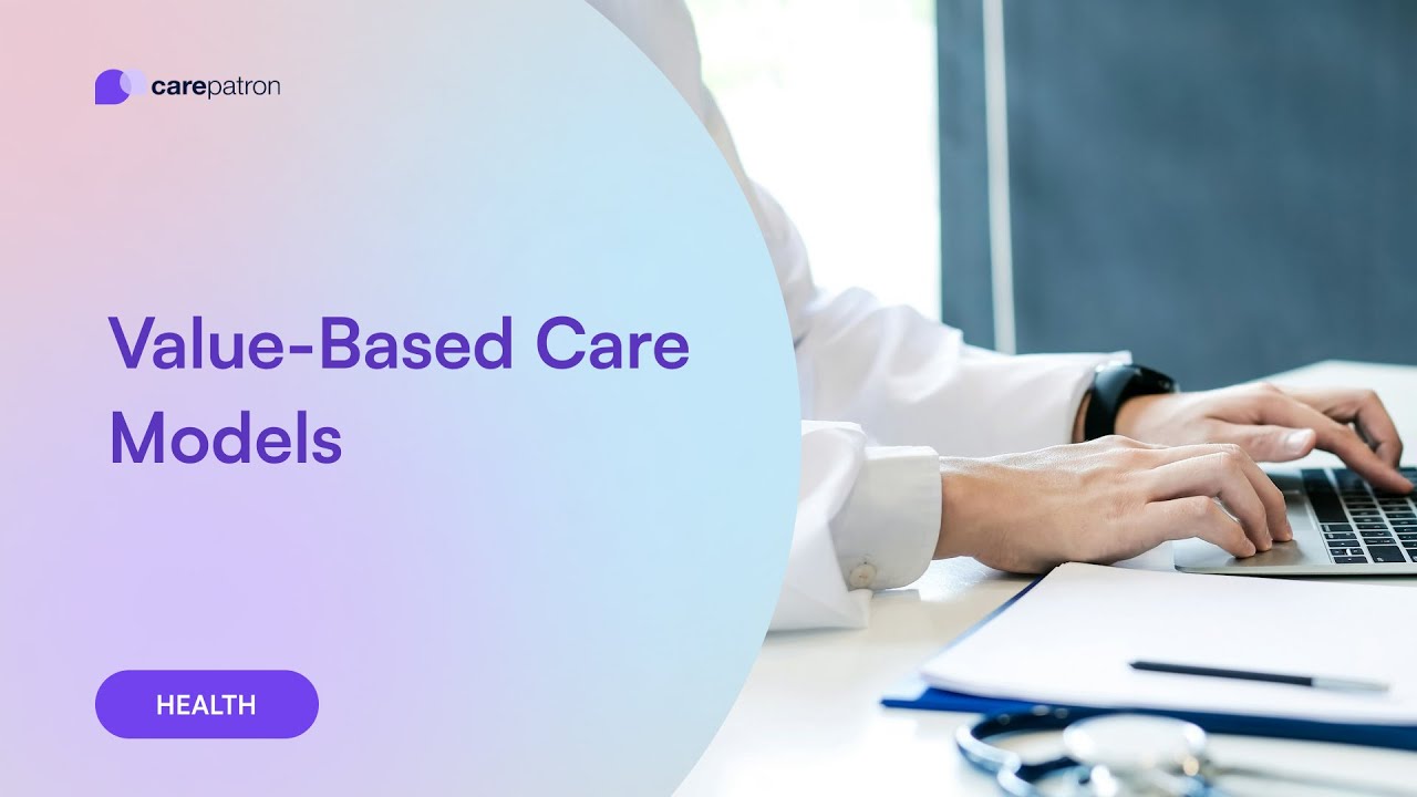 Value-Based Care Models
