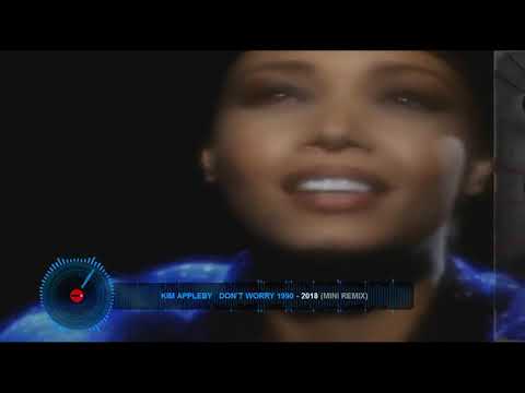 KIM APPLEBY -  DON T WORRY  - 1990 - 2018