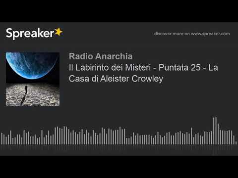 Il Labirinto dei Misteri - Puntata 25 - La Casa di Aleister Crowley (part 4 di 4)