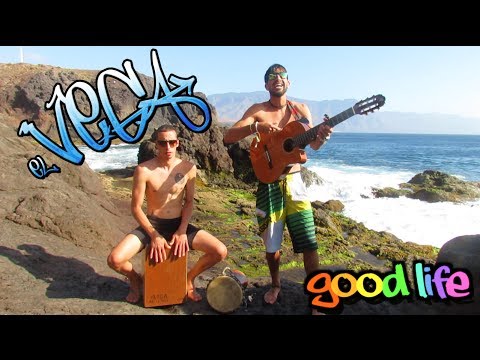El Vega life - Good Life (acústico)
