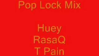 Rasaq T Pain &amp; Huey