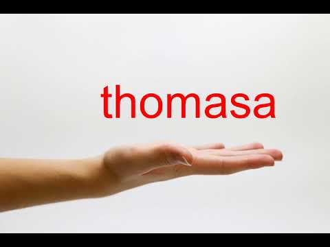 How to Pronounce thomasa - American English