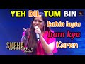 Yeh Dil Tum Bin Lagta Nahin SNEHA SANKAR Indian IdolS15 Trending Reels Video Viralreels Music