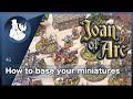 46 | How to base your miniatures (Joan of Arc: Time of Legends, Mythic Games)