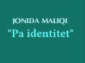 Jonida Maliqi - Pa Identitet