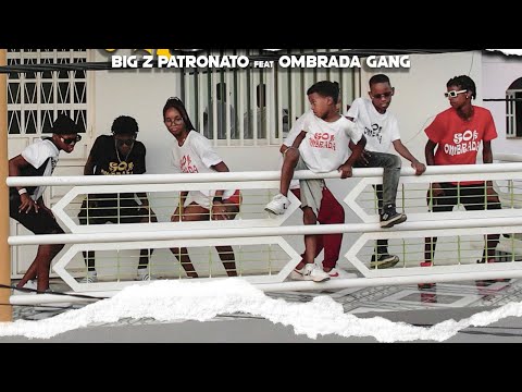 BigZ Patronato feat Ombrada Gang - So Ombrada ( Official Dance Music ) 2022
