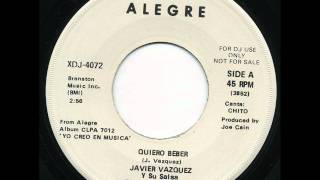 JAVIER VAZQUEZ Y SU SALSA - QUIERO BEBER