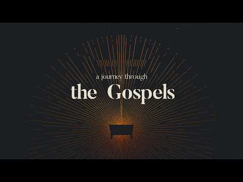 A Journey Through The Gospels \ Week 5 \ July 19, 2026