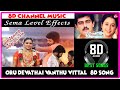 Oru Devathai 8d Song I Oru Devathai Vanthu Vittal Song I Thala Ajith I Parthipan I Deivayanai