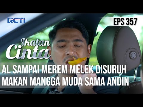 IKATAN CINTA - Ngakakkk!! AL Sampai Merem Melek Disuruh Makan Mangga Muda Sama Andin