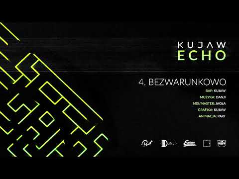 Kujaw - Bezwarunkowo (prod. Danji) [ECHO EP]