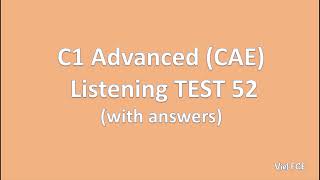C1 Advanced (CAE) Listening Test 52 with answers