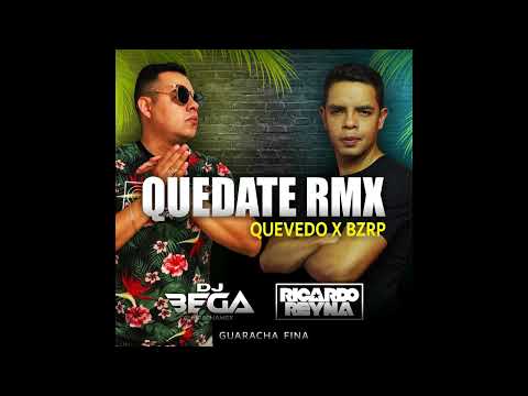 Quevedo X Bzrp - Quedate Remix (DJ Bega & Ricardo Reyna)