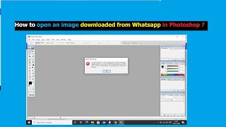 How to open an image downloaded from Whatsapp in Photoshop ?