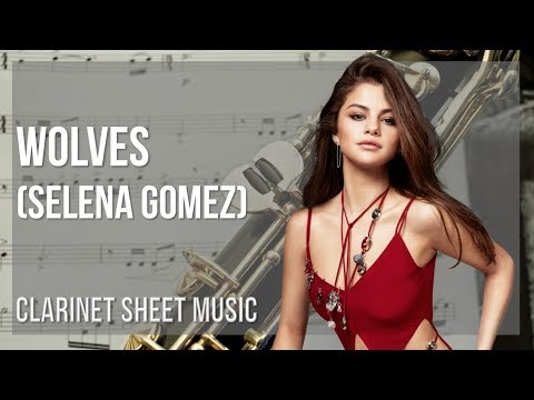 Clarinet Sheet Music: How to play Wolves by Selena Gomez