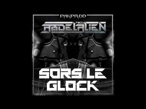 Abdelalien - Sors le glock (Remix Touchdown)