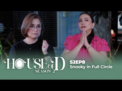[☀️ S2EP8] Snooky in Full Circle | House of D Season 2