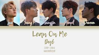 Day6 (데이식스) - Lean On Me (오늘은 내게) Lyrics (Han|Rom|Eng) Color Coded Lyrics