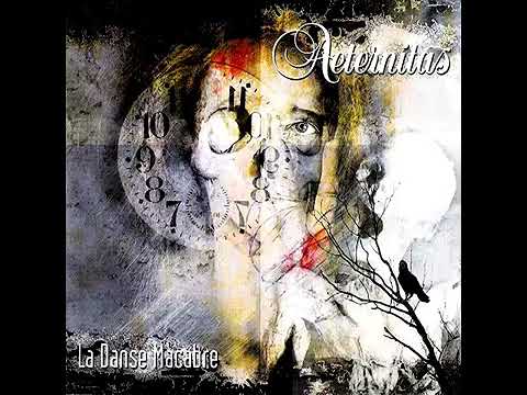 Aeternitas - La Danse Macabre (Full Album)