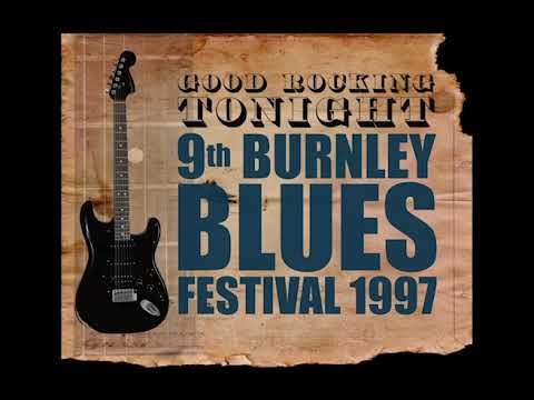 BLUES ARCHIVE THE JSP YEARS 4 - GOOD ROCKING TONIGHT 9TH BURNLEY BLUES FESTIVAL 1997 TRAILER