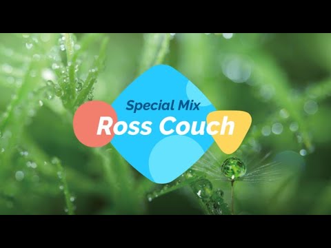 Ross Couch Special Mix Pt 6