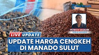 Angin Segar bagi Tani, Harga Cengkeh Naik Tipis di Manado Sulut, Jadi Rp 199 Ribu Per Kilogram