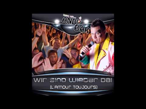 Andy Bar - Wir sind wieder da (L'Amour Toujours) (Hörprobe)