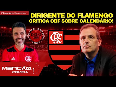 MENGÃO 20MEIA #294: DIRIGENTE DO FLAMENGO CRITICA CBF SOBRE CALENDÁRIO! E+ FLA