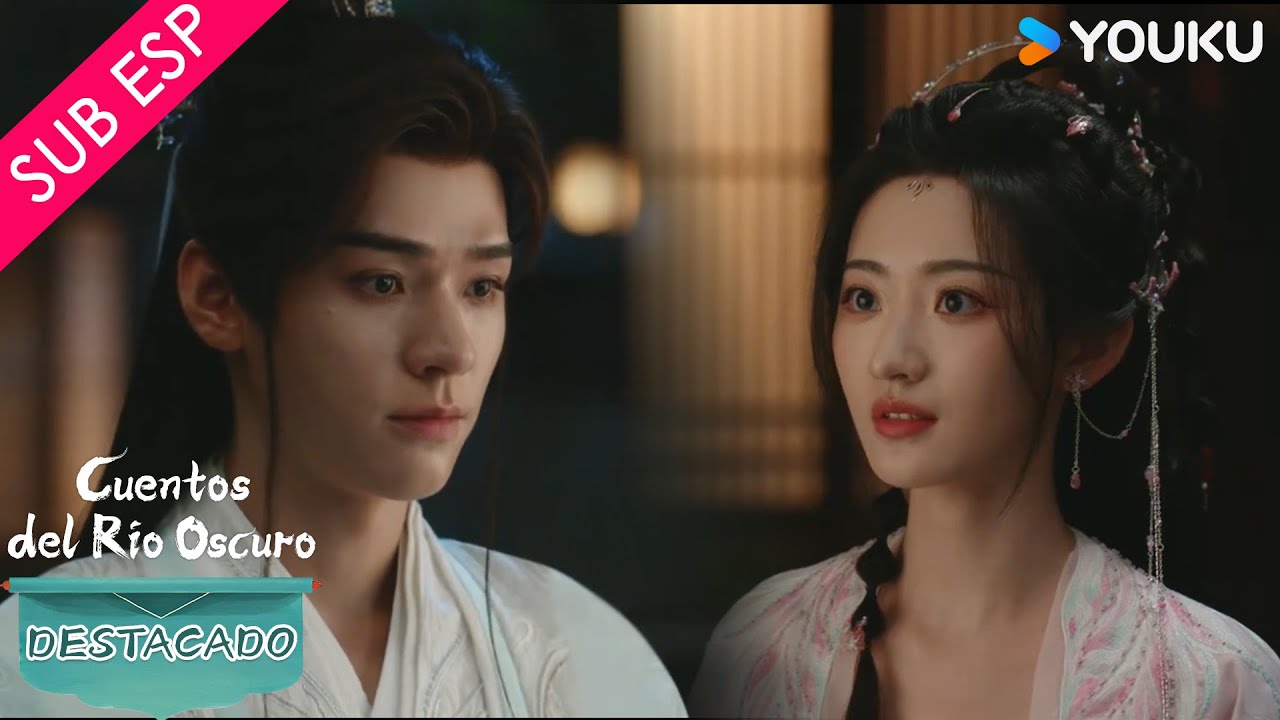【SUB ESP】Cuentos del Río Oscuro | Me tengo que ir 💔| YOUKU