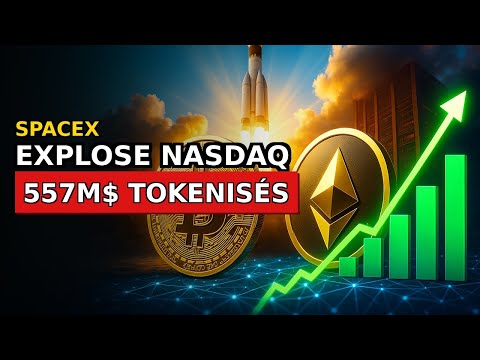 SpaceX EXPLOSE sur Nasdaq : $557M en crypto tokenisée + Bitcoin détecte son plancher