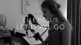 Let It All Go - Elle Hollis (RHODES &amp; Birdy)