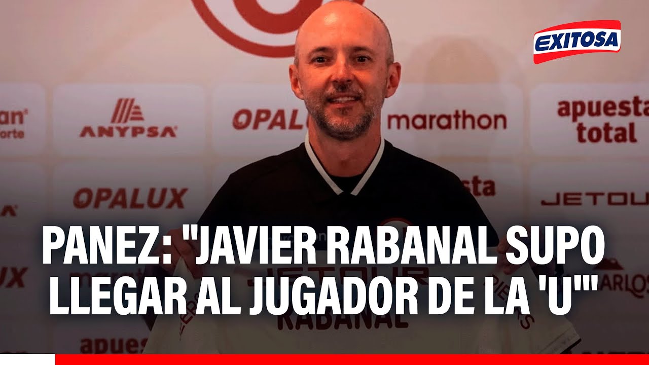 🔴🔵 Javier Rabanal supo llegar al jugador de la 'U', señala Panez: "No es el sargento que pintaron"