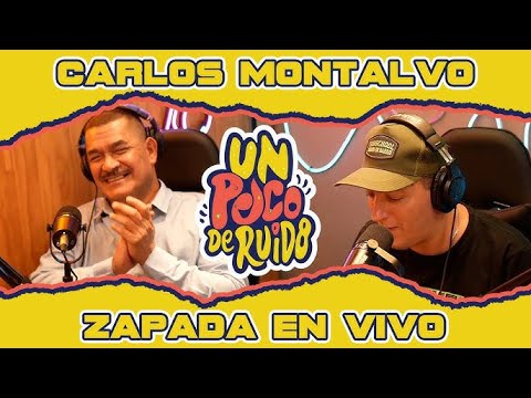 CARLOS MONTALVO/ EGANCHADO- UN POCO DE RUIDO