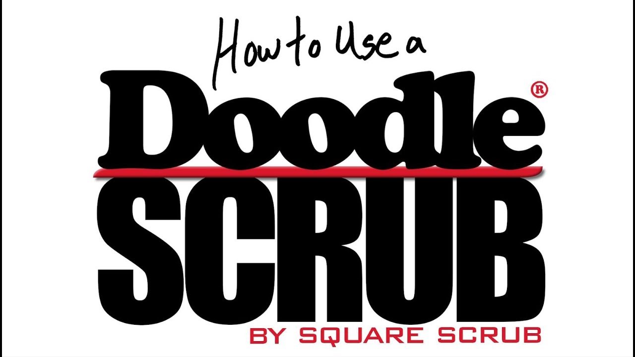 How to Use a Doodle Scrub