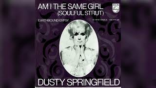 Dusty Springfield - Am I The Same Girl? + Earthbound Gypsy (Single Release)