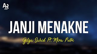 Download lagu Janji Menakne - Gilga Sahid Ft. Mira Putri (LIRIK) mp3