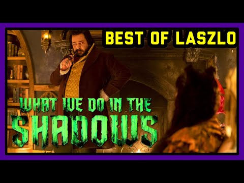 What We Do In The Shadows - BEST OF LASZLO