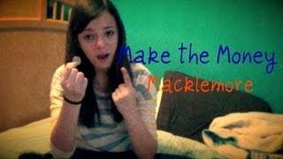Make the Money- Macklemore -[music video] (FunWithErick)