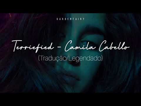 Terrified - Camila Cabello