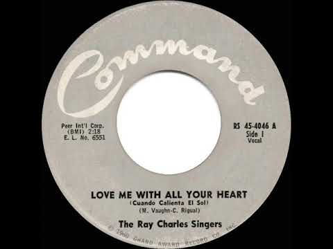 1964 HITS ARCHIVE: Love Me With All Your Heart - Ray Charles Singers