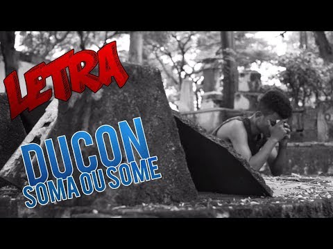 Ducon part. ADL - Soma ou Some 2 (LETRA)