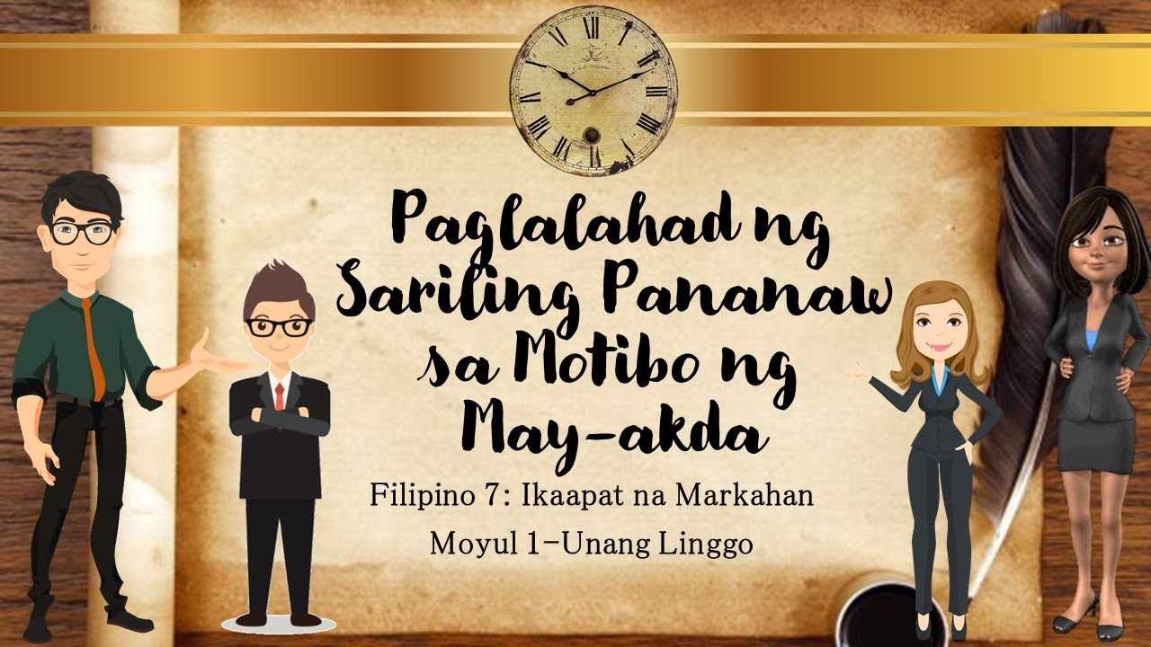 Putar video Paglalahad ng Sariling Pananaw sa Motibo ng May akda sekarang Paglalahad ng Sariling Pananaw sa Motibo ng May akda