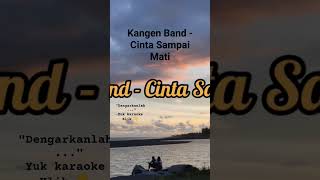 Download lagu #karaoke Kangen Band - Cinta Sampai Mati #kangenband #cintasampaimati #lirik #lagucinta mp3