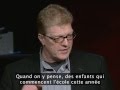 Ken Robinson, Comment l'école tue la créativité ...