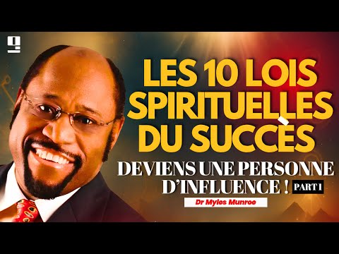 Les 10 Lois spirituelles du Succès – Partie 1 : Comprendre la Loi Divine et Naturelle | Myles Munroe