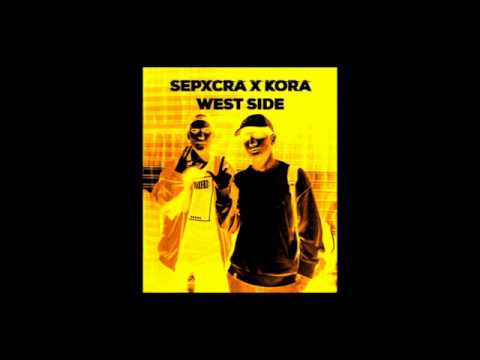 Sepxcra x Kora - WestSide