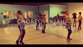 RAYE ft. Mr. Eazi - DECLINE | Lyjah Choreography | IG: @og.lyjah