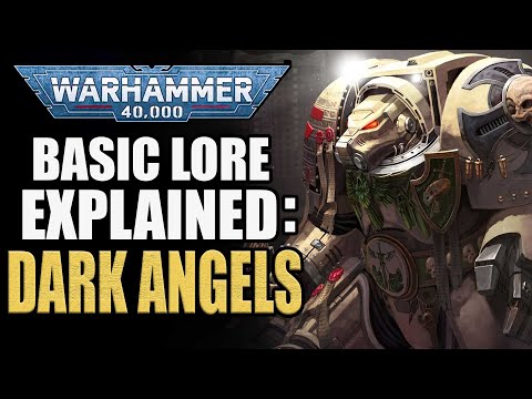 Dark Angels Warhammer 40K Lore Explained For Beginners | 40K Lore