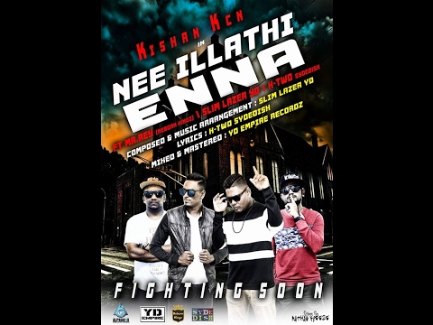 NEE ILLATHI ENNA - KISHAN KCN | MR.REY | SLIM LAZER YD | K-TWO SYDE DISH